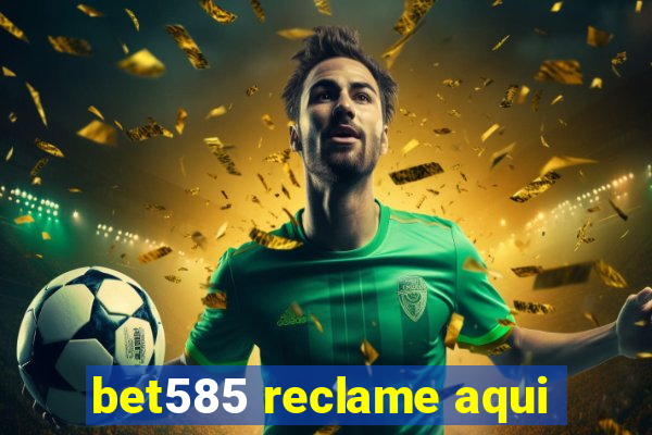 bet585 reclame aqui